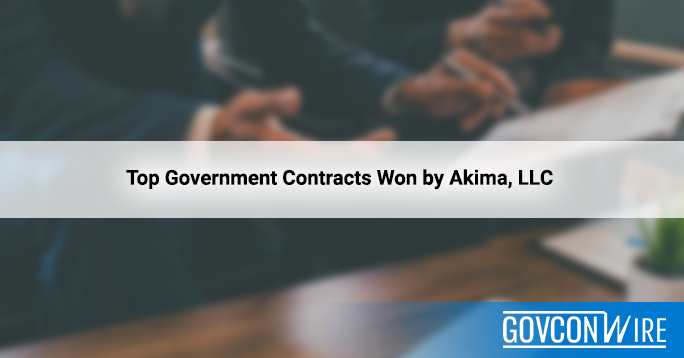 Top Government Contracts Won By Akima, LLC - GovCon Wire