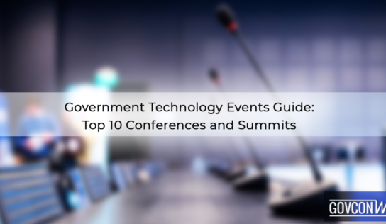 Government Technology Events Guide: Top 10 Conferences and Summits