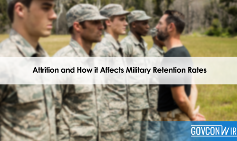 Attrition and How it Affects Military Retention Rates - GovCon Wire