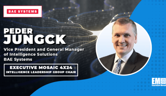 BAE Systems’ Peder Jungck to Chair Executive Mosaic’s 4×24 Senior Intel Group for 2nd Season