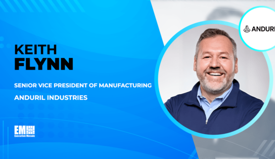 Keith Flynn Joins Anduril Industries as Manufacturing SVP