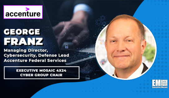 George Franz of Accenture Federal Services Named 4×24 Cyber Group Chair at Executive Mosaic