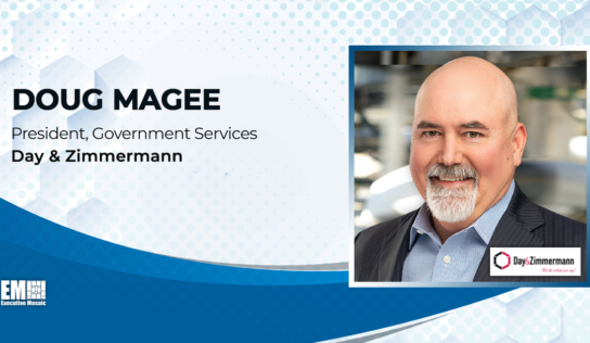 Day & Zimmermann Government Services President Doug Magee Illuminates Company’s Range of Support for National Security