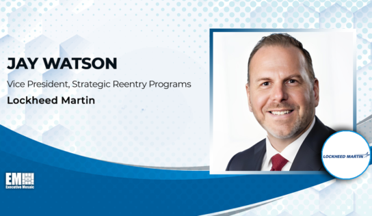 Jay Watson Promoted to Strategic Reentry Programs VP Role at Lockheed