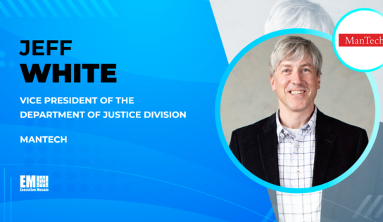 Jeff White Joins ManTech to Lead Justice Department Pursuits