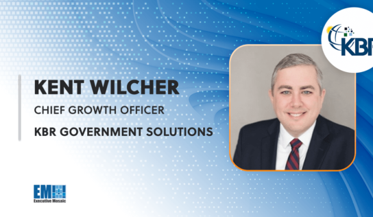 KBR Government Solutions Appoints National Security Business VP Kent Wilcher to Chief Growth Officer