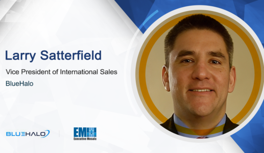 Larry Satterfield Elevated to VP of International Sales at BlueHalo