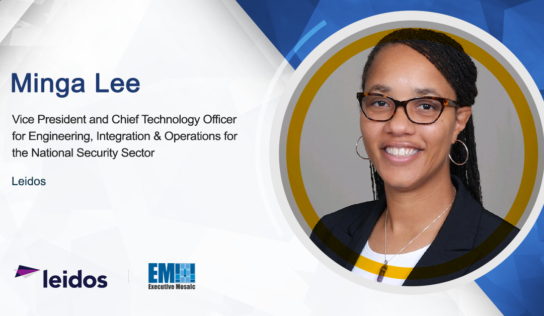 Minga Lee Named VP, CTO for Engineering, Integration & Operations at Leidos National Security Sector