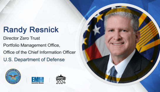 Automation Now a Key Part of DOD Zero Trust Journey; Randy Resnick Quoted