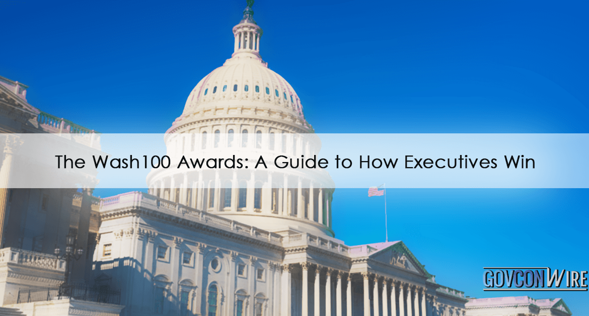 The Wash100 Awards: A Guide to How Executives Win