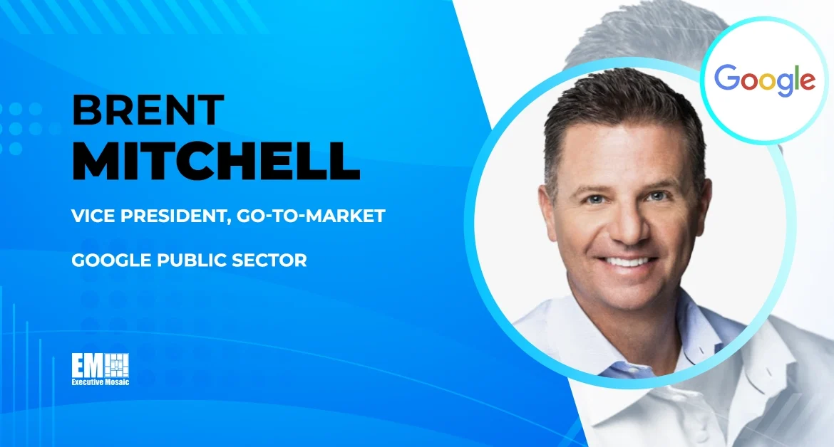 Google Public Sector Appoints Brent Mitchell as Go-to-Market VP