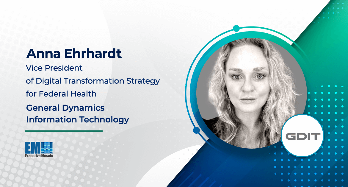 Anna Ehrhardt Joins GDIT as Digital Transformation Strategy VP