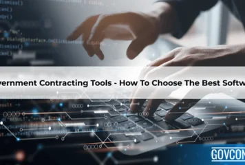 Government Contracting Tools: How To Choose The Best Software
