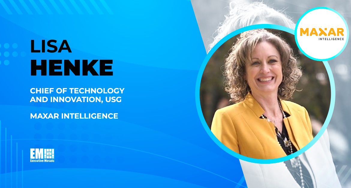 Maxar Intelligence Promotes Lisa Henke to USG Chief of Technology & Innovation