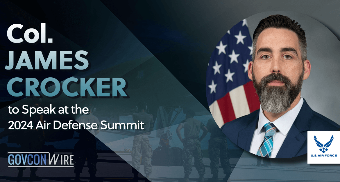 Col. James Crocker to Speak at the 2024 Air Defense Summit
