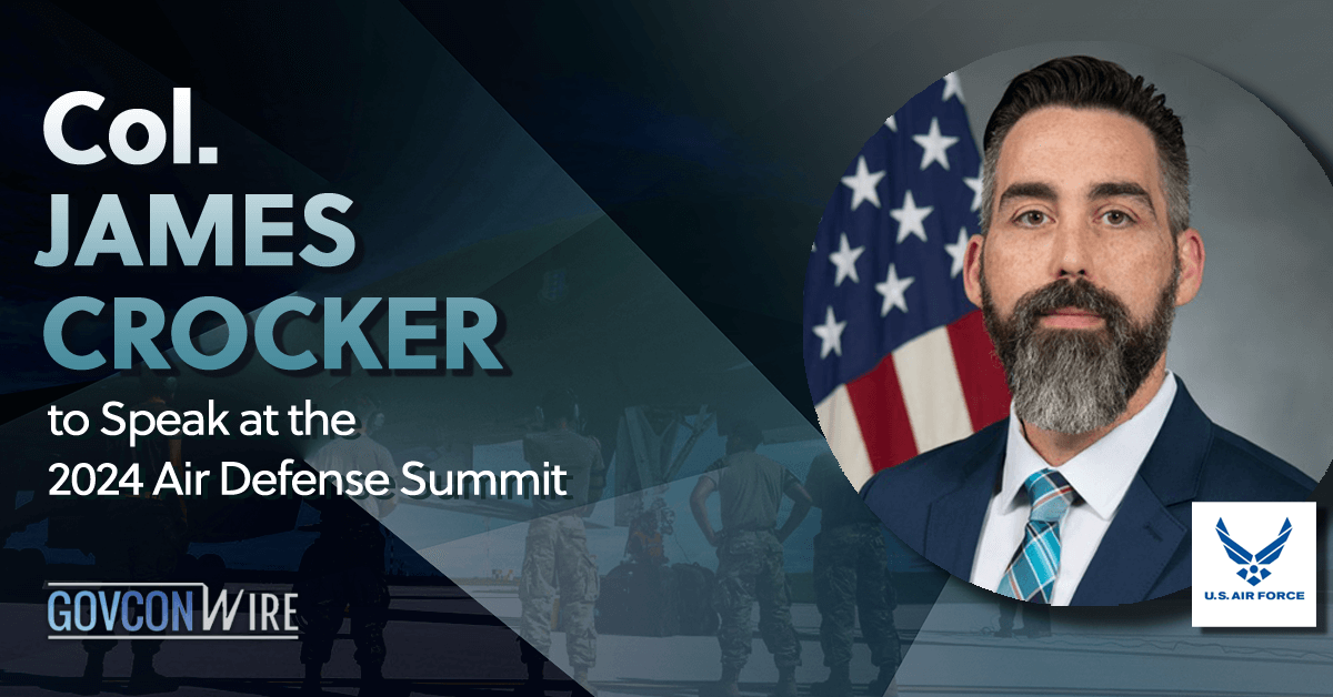 Air Force's James Crocker to Speak at the 2024 Air Defense Summit