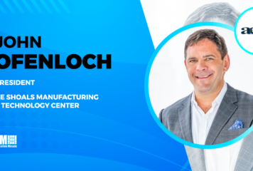 John Ofenloch Appointed President of AE Shoals Manufacturing & Technology Center