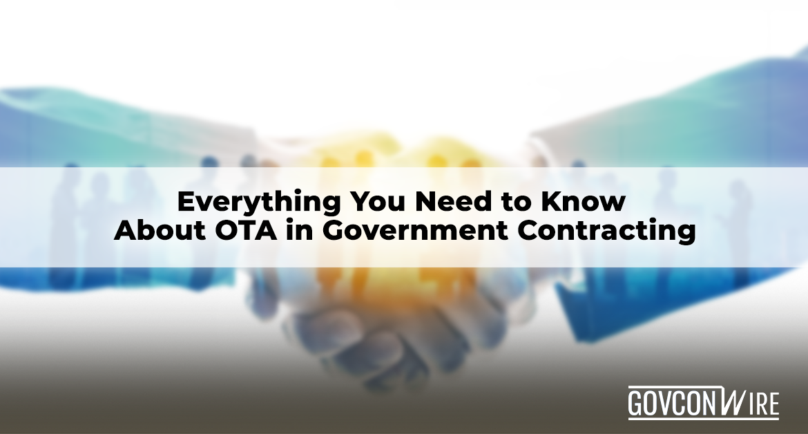 Everything You Need to Know About OTA in Government Contracting
