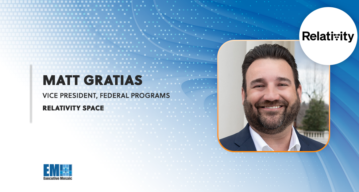 Matt Gratias Promoted to Relativity Space Federal Programs VP