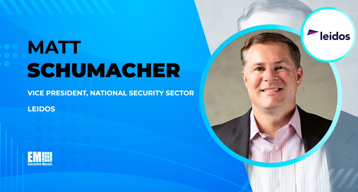 Matt Schumacher Joins Leidos as National Security Sector VP