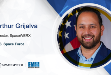 SpaceWERX Picks 9 Companies for Program Year 2024.2 Strategic Funding Increase Contracts; Arthur Grijalva Quoted