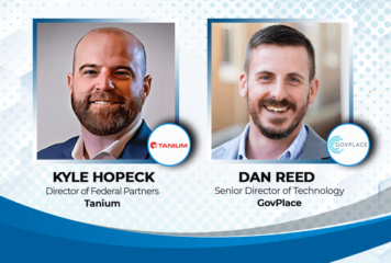 Tanium’s Kyle Hopeck, GovPlace’s Dan Reed: Endpoint Management Tech Key to Federal Zero Trust Implementation