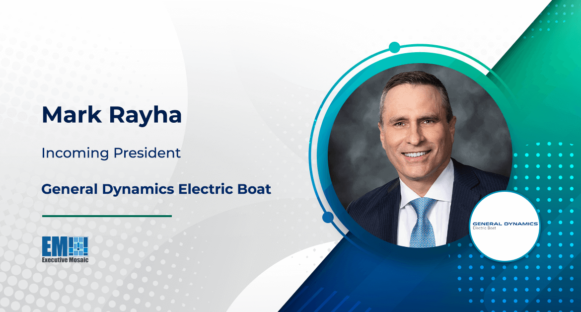 Mark Rayha Named General Dynamics Electric Boat President; Kevin Graney to Retire at Year End