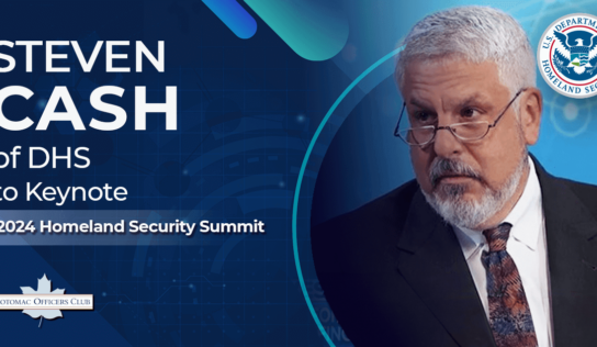 Learn From DHS Exec Steven Cash’s Legal, Intel & Security Expertise