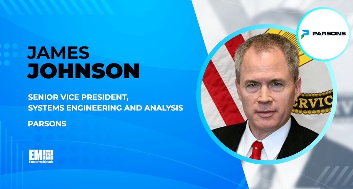 James Johnson Named SVP for Systems Engineering & Analysis at Parsons