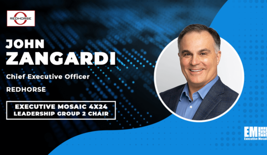 Redhorse CEO John Zangardi Named Executive Mosaic’s 4×24 Leadership Group 2 Chair