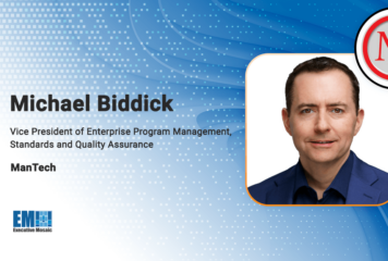 Michael Biddick Joins ManTech as VP of Enterprise Program Management, Standards & Quality Assurance