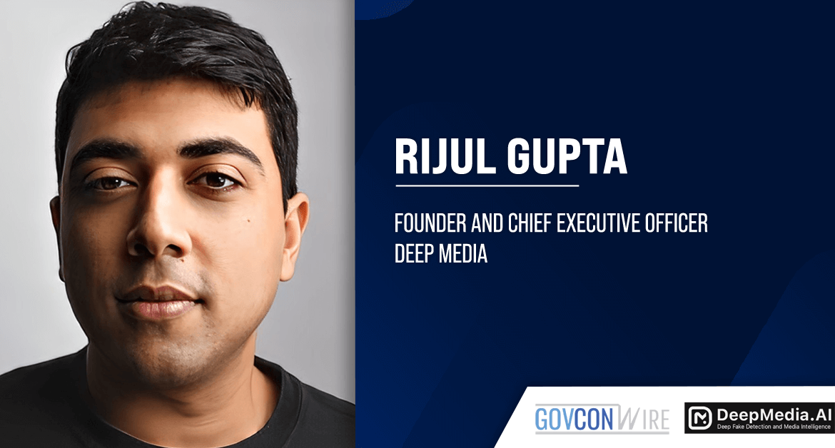 Deep Media’s Rijul Gupta on Detecting Deepfakes & Ensuring Ethical AI Use