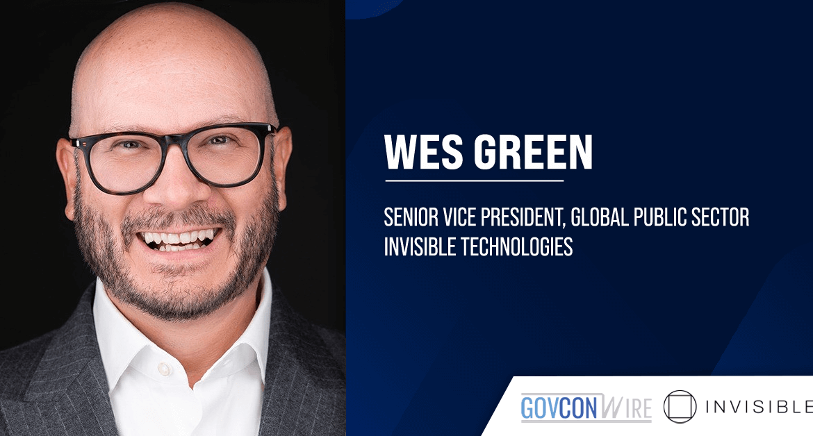 Invisible Names Wes Green as Global Public Sector SVP