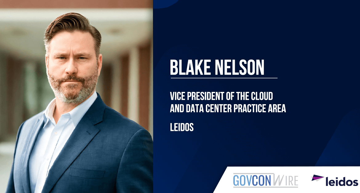 Blake Nelson Assumes Cloud & Data Center VP Post at Leidos