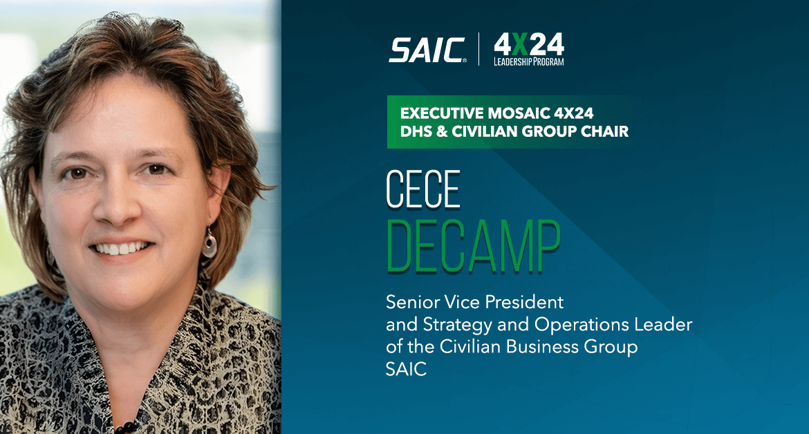 SAIC’s CeCe DeCamp Named Executive Mosaic 4×24 DHS & Civilian Group Chair