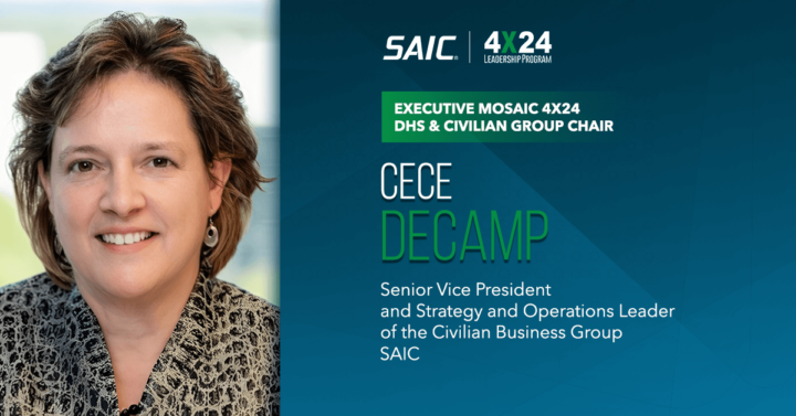 SAIC’s CeCe DeCamp Named Executive Mosaic 4×24 DHS & Civilian Group Chair