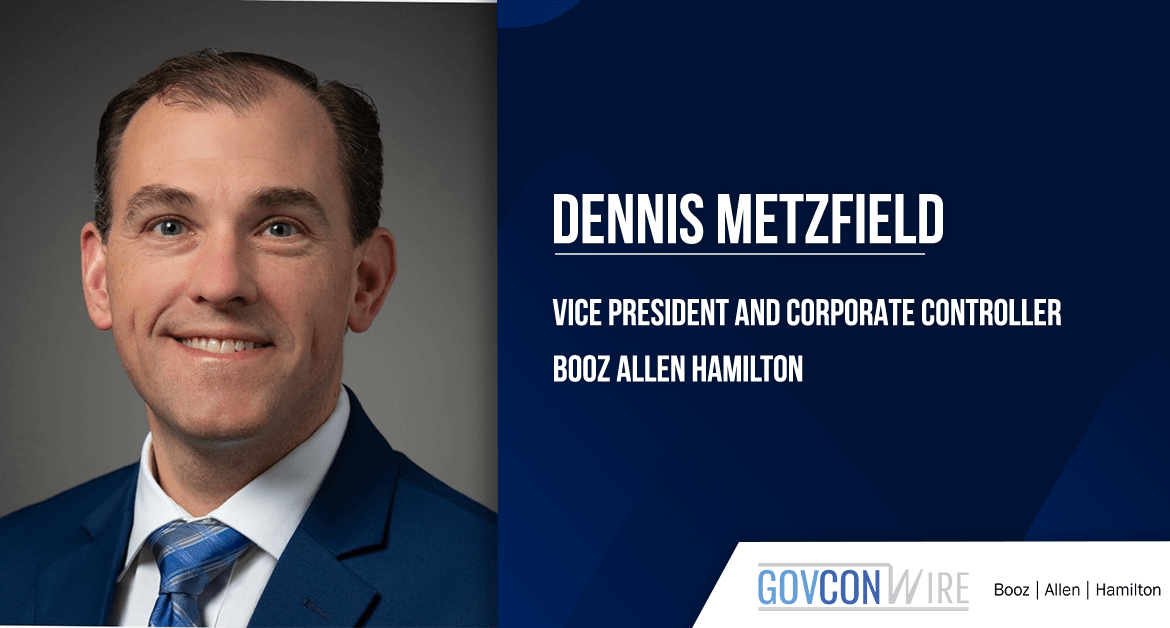 Dennis Metzfield Assumes VP, Corporate Controller Post at Booz Allen