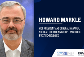 Howard Markle to Lead BWXT Nuclear Operations Group-Lynchburg