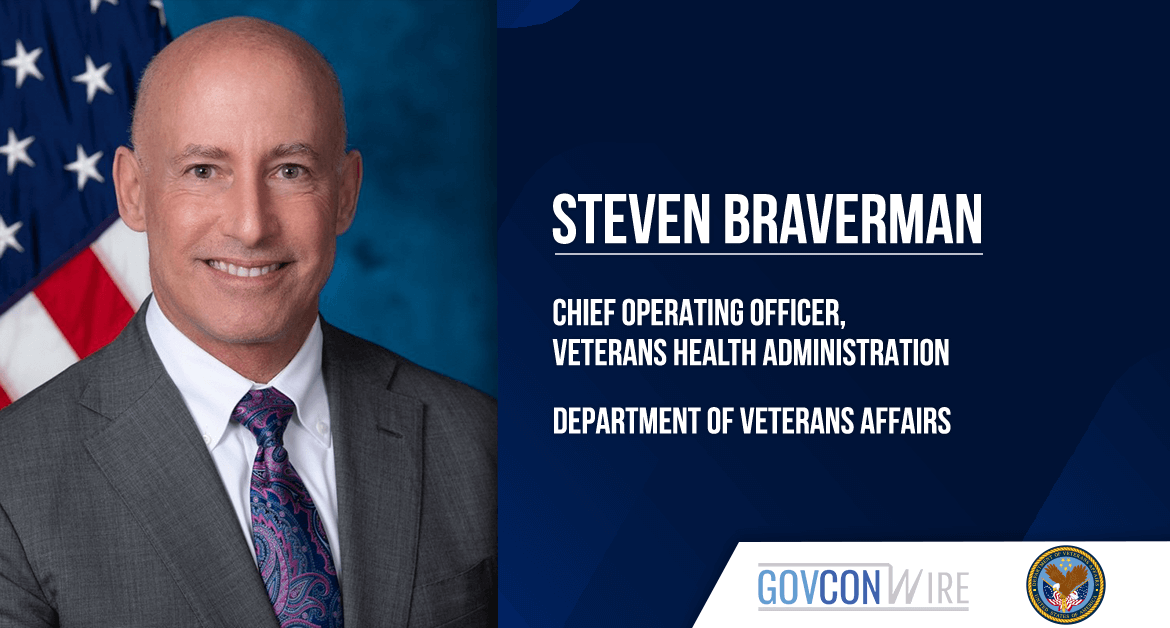 Steven Braverman Appointed Veterans Health Administration COO