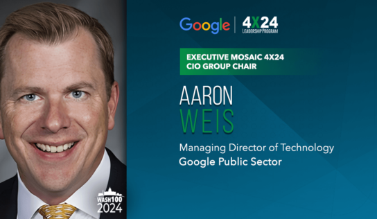 Google’s Aaron Weis Named Chairman of Executive Mosaic’s 4×24 CIO Group