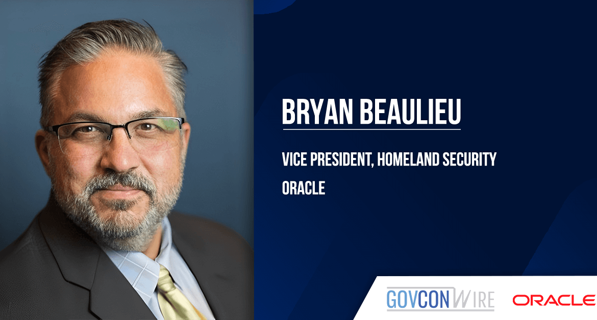 Bryan Beaulieu Assumes Homeland Security VP Role at Oracle