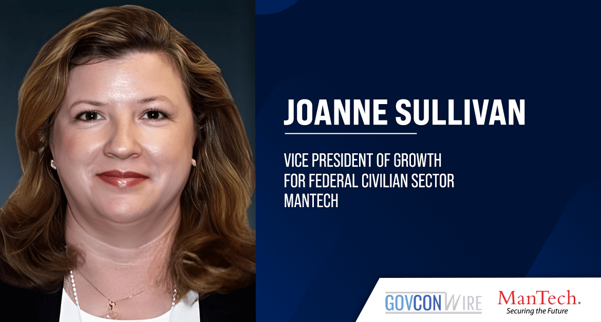 Joanne Sullivan Joins ManTech as Growth VP for Federal Civilian Sector