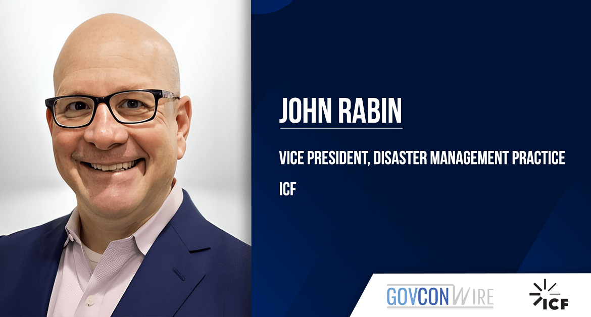 ICF Adds FEMA Veteran John Rabin to Disaster Management Practice