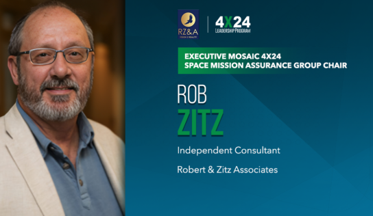 Executive Mosaic Selects Rob Zitz as 4×24 Space Mission Assurance Group Chairman