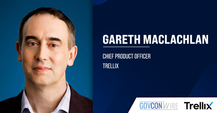 Gareth Maclachlan Elevated to Trellix Chief Product Officer