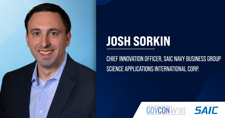 SAIC Names Josh Sorkin as Chief Innovation Officer for Navy Business Group