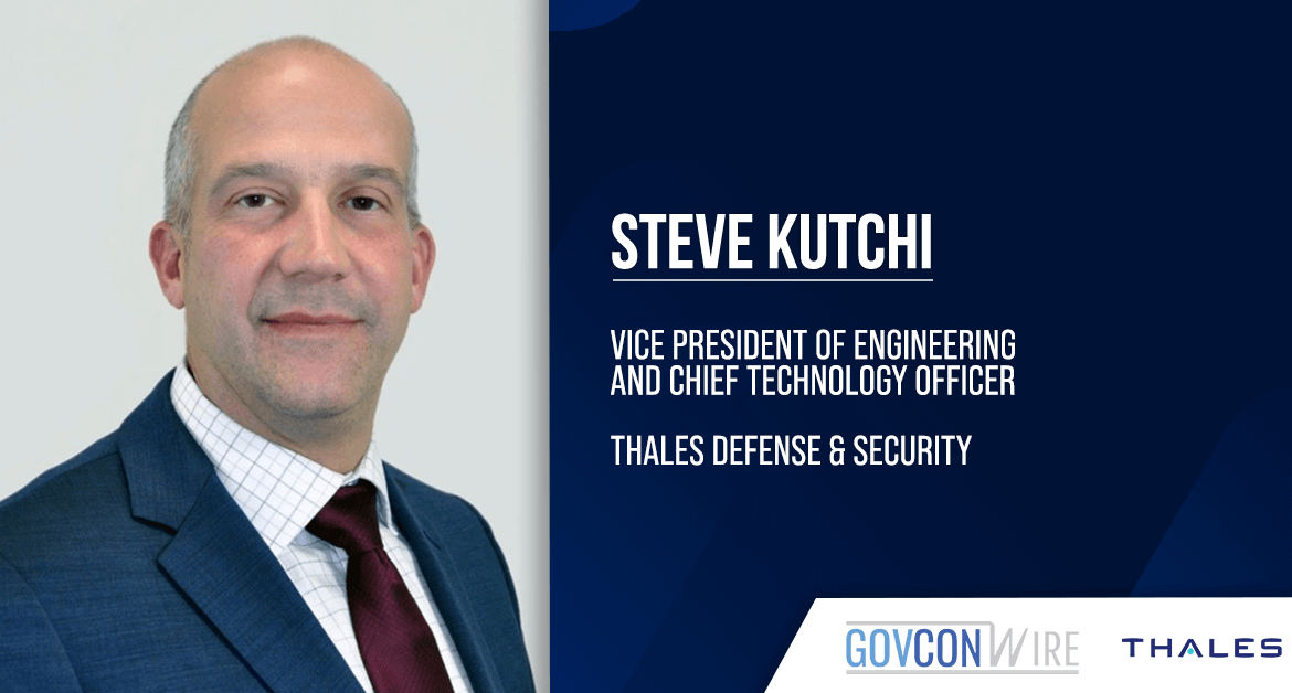 Steve Kutchi Appointed VP of Engineering, CTO at Thales Defense & Security