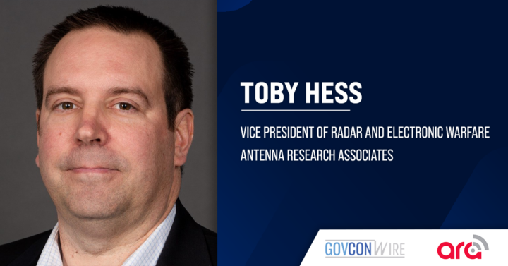 Toby Hess Appointed Antenna Research Associates VP of Radar & Electronic Warfare